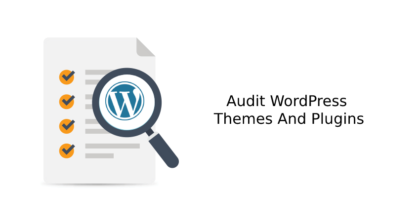Audit WordPress Themes And Plugins